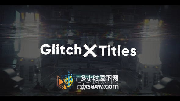 AE模板-9种动画效果故障特效视频字幕制作Glitch X Titles