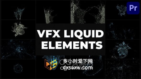 Premiere Pro模板水流体特效视频12种效果VFX Liquid