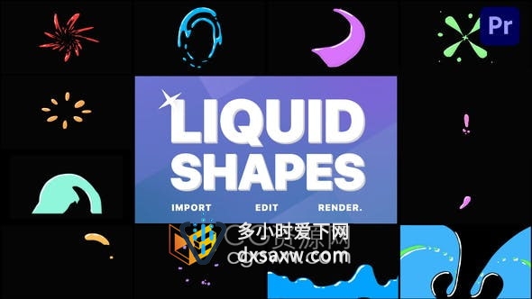 PR模板-12组液体形状飞溅风格图形动画元素Liquid Shapes