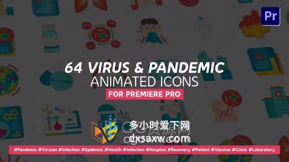 64个细菌病毒和传染疾病医学保健图标动画-PR模板