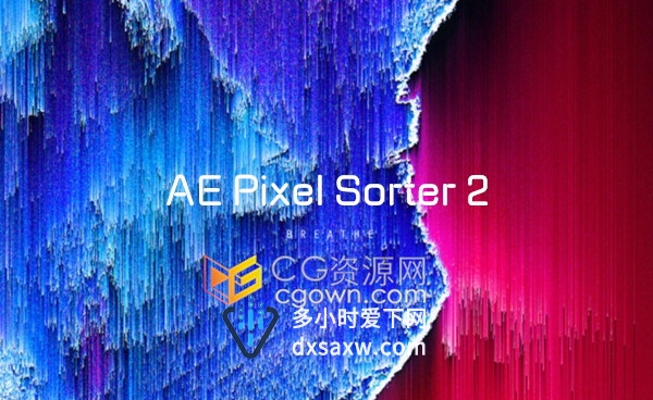 AE Pixel Sorter 2.1.0 AE插件像素分离方向拉伸效果