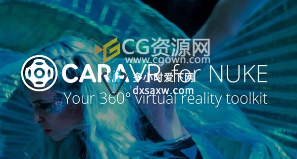 CaraVR V1.0V5 支持 NUKE 10.5插件VR虚拟现实视频特效合成